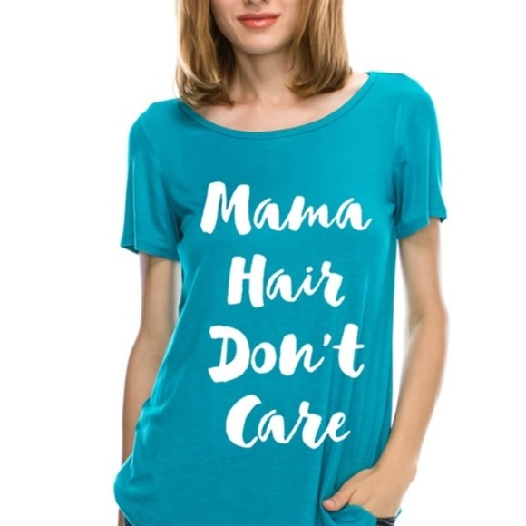 Tops - Mama Hair Don't Care Graphic Tee